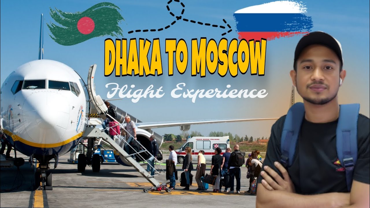 ✅ বাংলাদেশ থেকে রাশিয়া 🇧🇩✈️🇷🇺 | ঢাকা থেকে মস্কো আমার সম্পূর্ণ জার্নি | Dhaka to Moscow Journey |