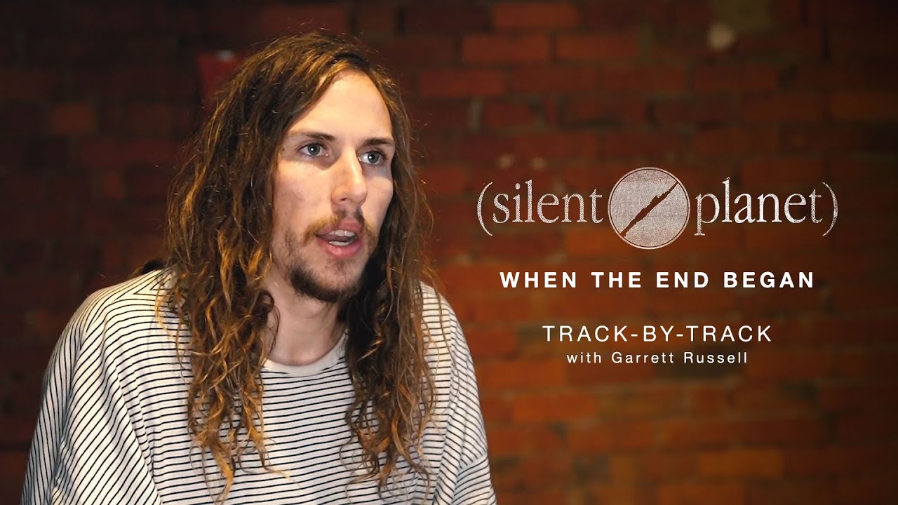 Silent Planet - When The End Began [Track-by-Track]