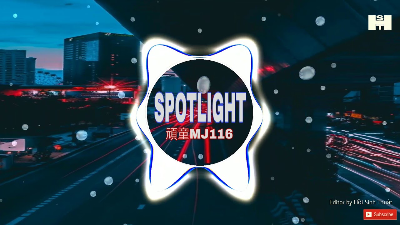 MJ116/MutaLin  《SPOTLIGHT EDM Nhẹ nh&agrave;ng 》閃瞎雙眼