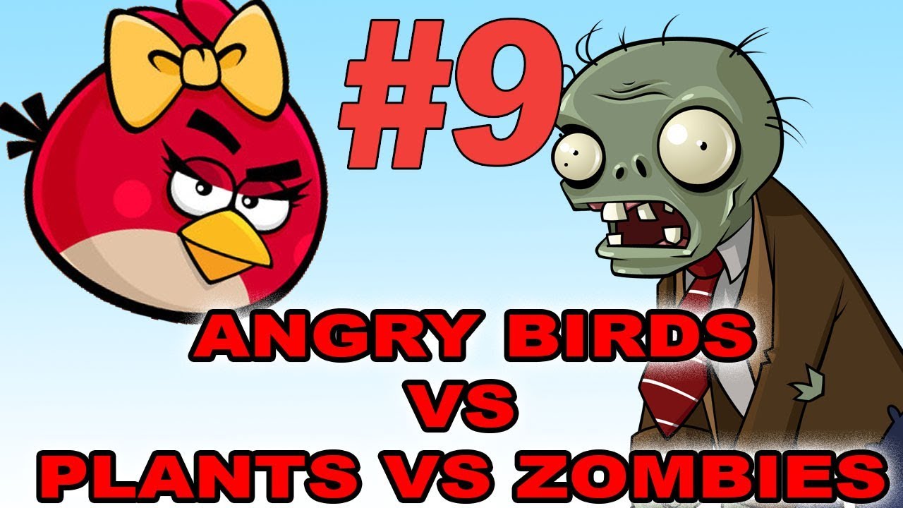 ANGRY BIRDS VS PLANTS VS ZOMBIES PART 9