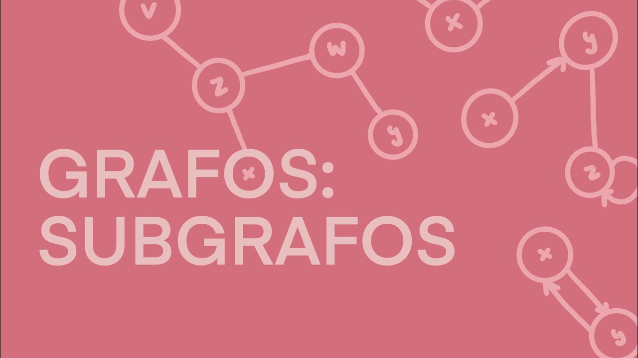Grafos: Subgrafo y subgrafo generador