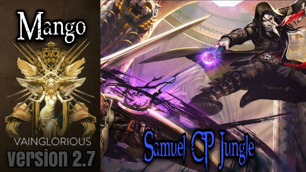Mango | Samuel CP jungle - Vainglory hero gameplay from a pro player