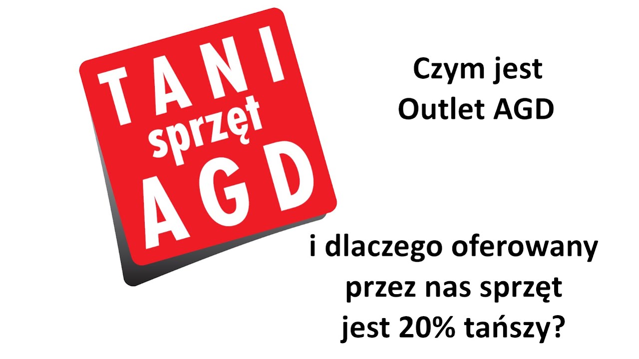 Czym jest Outlet AGD i dlaczego oferowany przez nas sprzęt jest 20% tańszy?