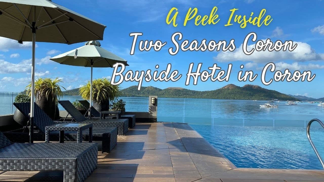 Discover the Luxurious Two Seasons Coron Bayside Hotel Tour in Coron, Palawan, Philippines