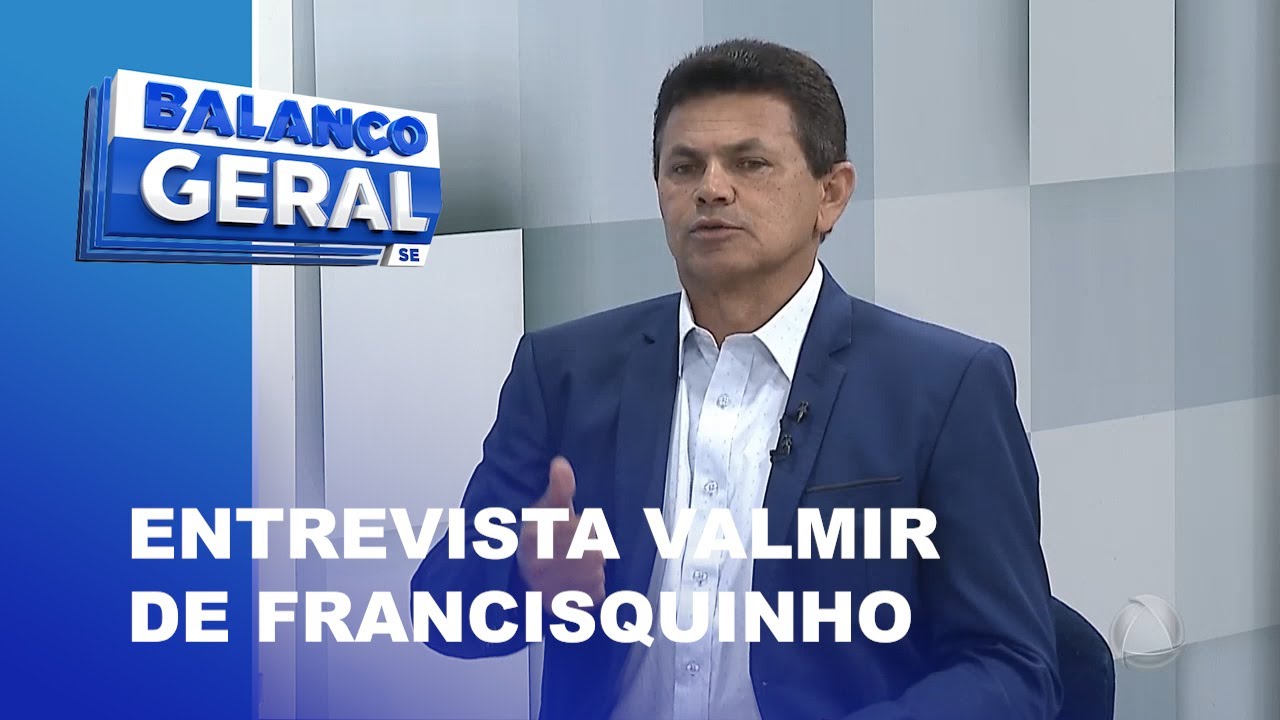 Eleições 2022: assista à entrevista com o candidato Valmir de Francisquinho - Balanço Geral Sergipe