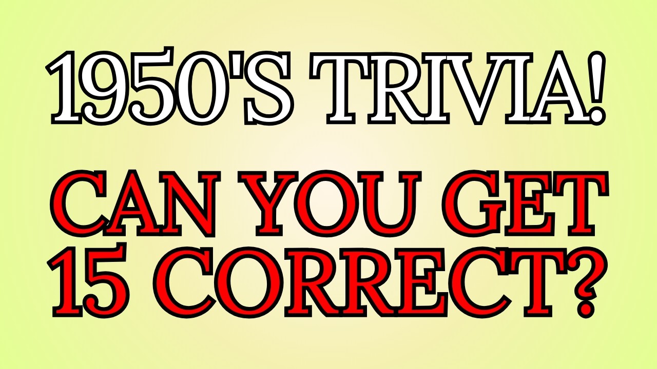 1950's Trivia Challenge For Seniors: Can You Get 15 Correct Answers?