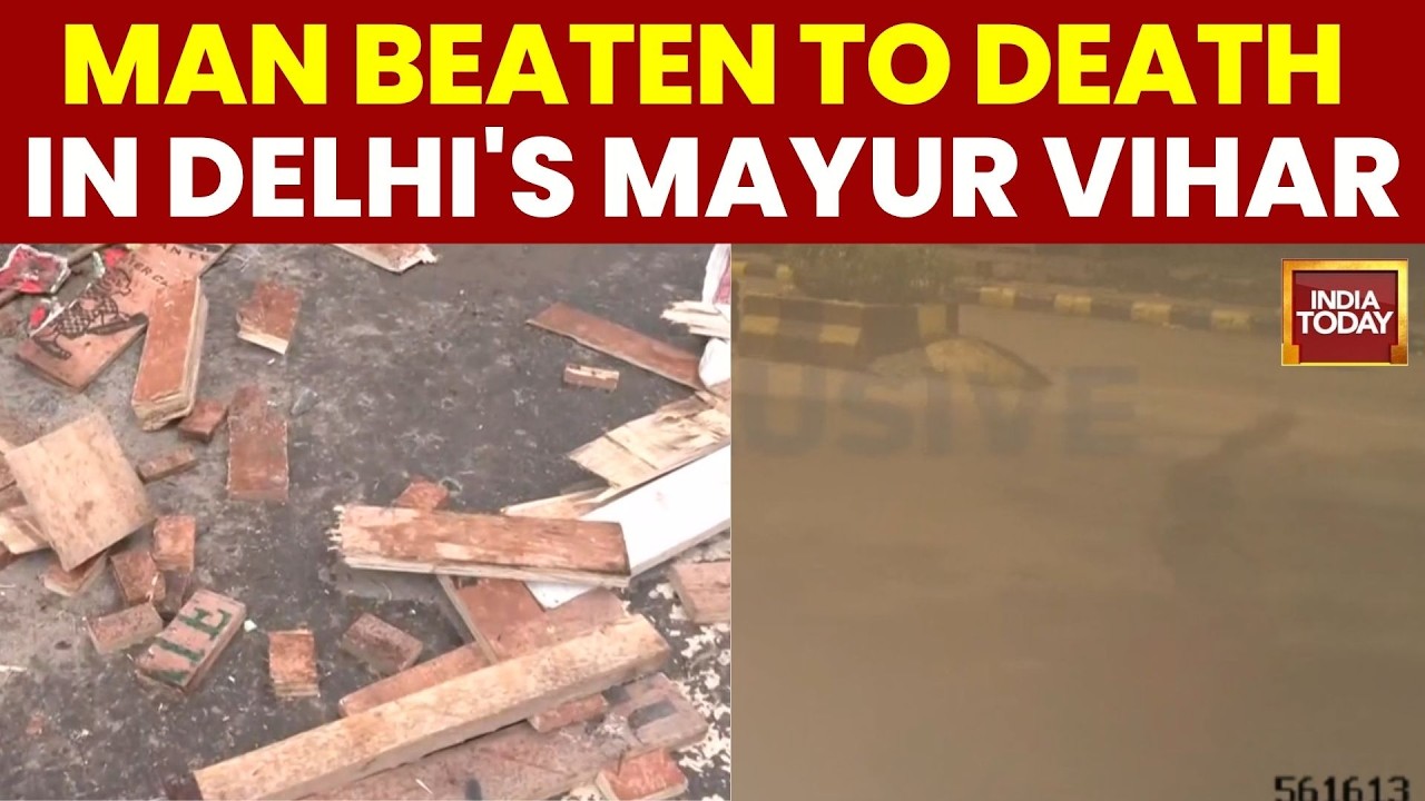 Delhi Murder Mystery: Man Beaten To Death With Sticks, Attack Caught In CCTV Probe | India Today