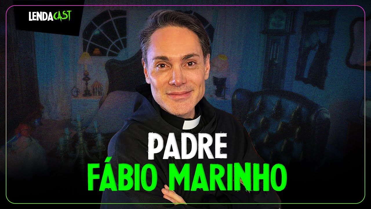 ELE É EXORCISTA RECONHECIDO PELO VATICANO - Pe. Fábio Marinho | LendaCast #253
