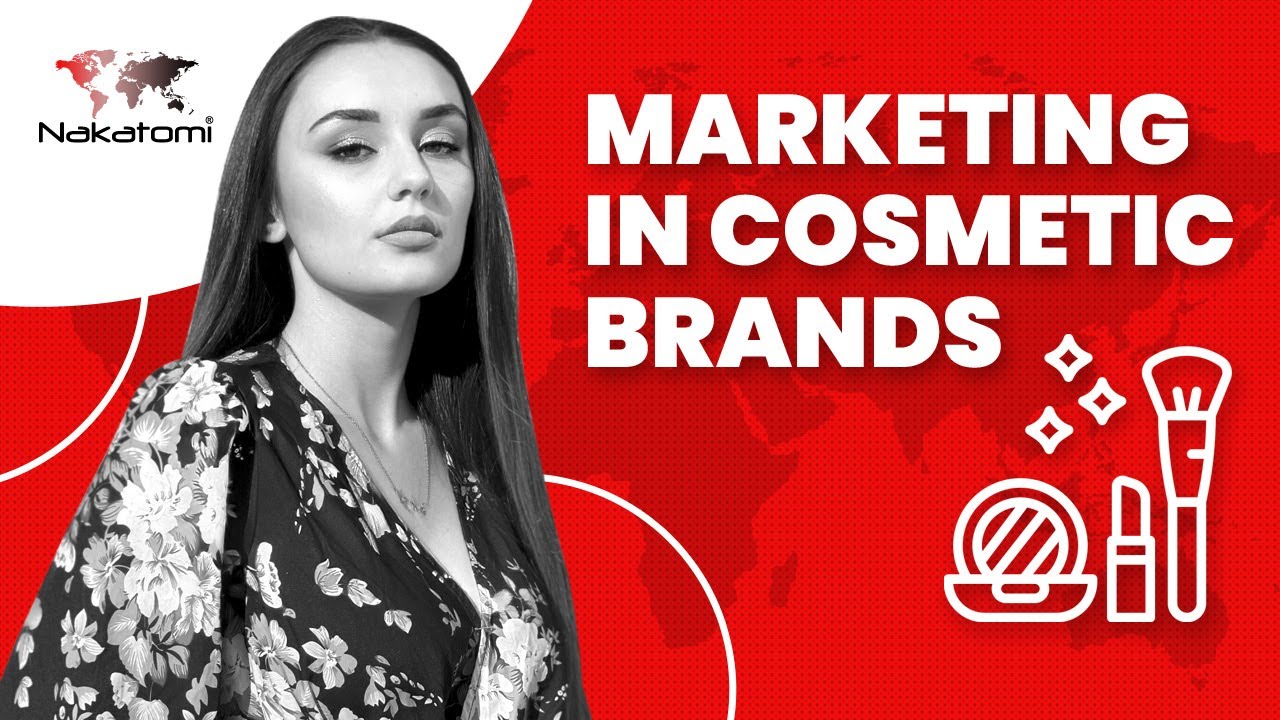 How to lead a successful campaign for cosmetic brands? &ndash; marketing in the beauty industry