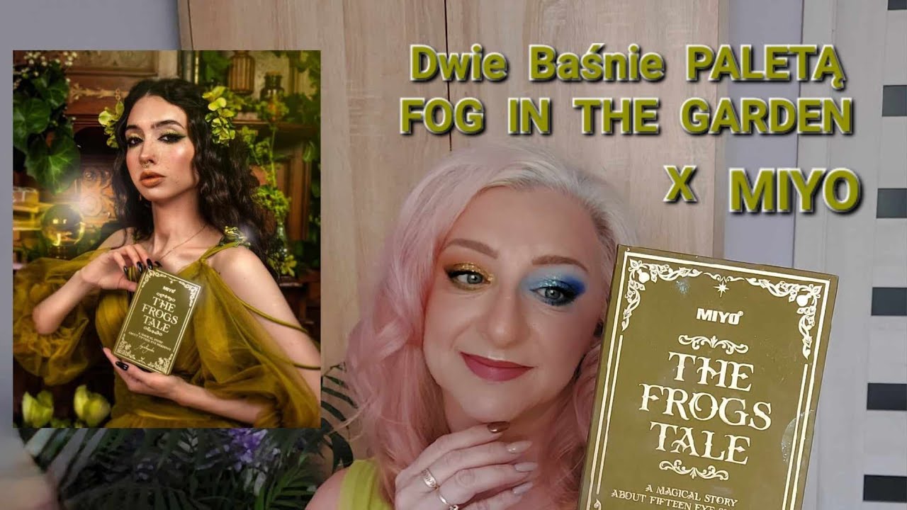 🐸Baśniowa Paleta🐸THE FROGS TALE od MIYO & Fog in the Garden🐸 Dwa makijaże🐸