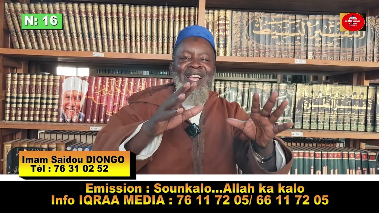 Émission : SOUNKALO...ALLAH KA KALO N:16, Invité : Imam Saïdou Diongo, Thème : le Ramadan. 