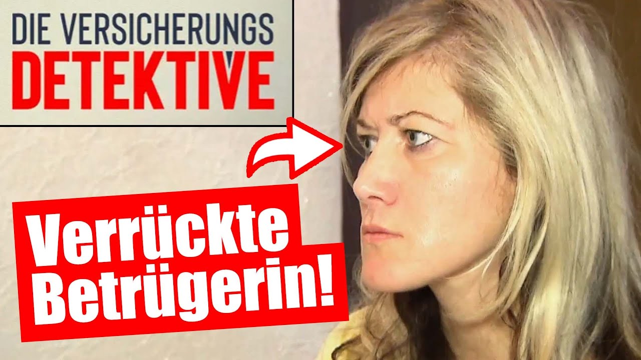 Die LUSTIGSTE BETRÜGERIN ALLER ZEITEN! | Die Versicherungsdetektive