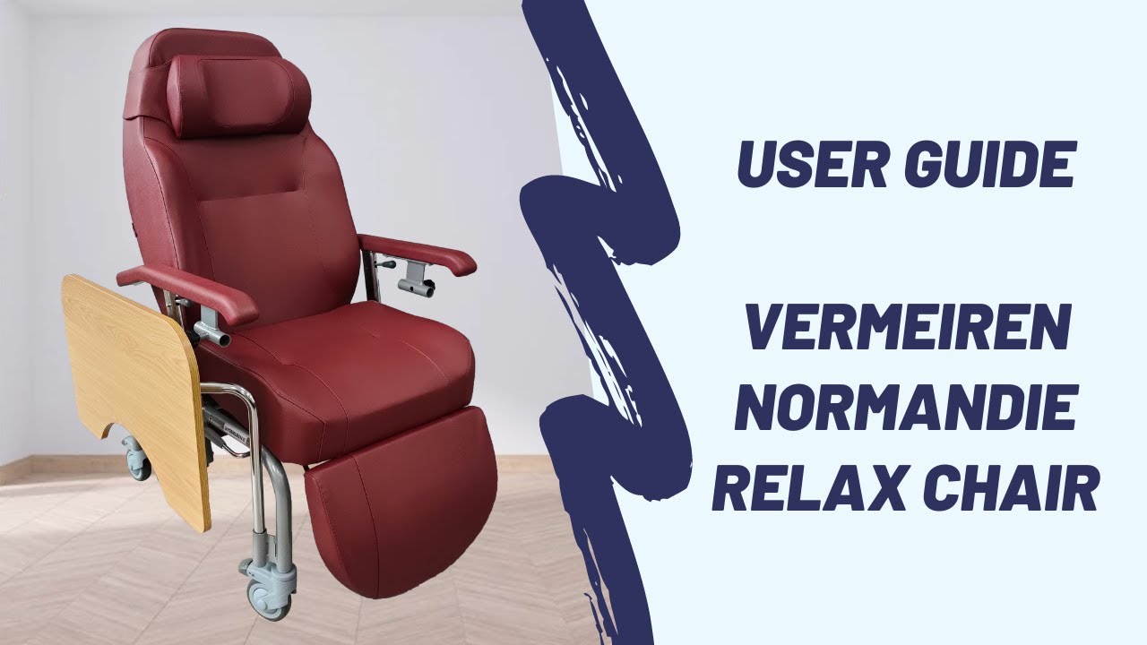 User Guide for Belgium Vermeiren Normandie Relax Chair - DNR Wheels | Recliner with Casters