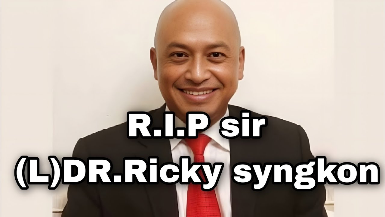 (L) DR RICKY SYNGKON - khasi song/Final goodbye our beloved MP