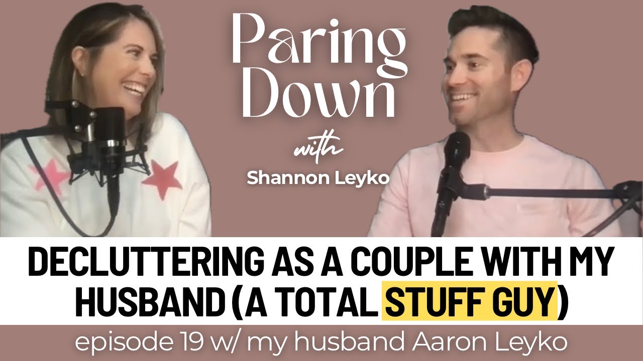 Decluttering as a Couple with My Husband (A Total Stuff Guy)