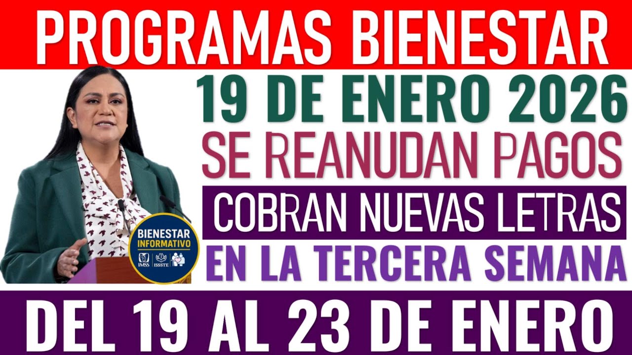 💰🔊ATENCI&Oacute;N🤑Estas Letras COBRAN la Pensi&oacute;n Bienestar el LUNES 19 de Enero 2026 Nuevo Monto Confirmado