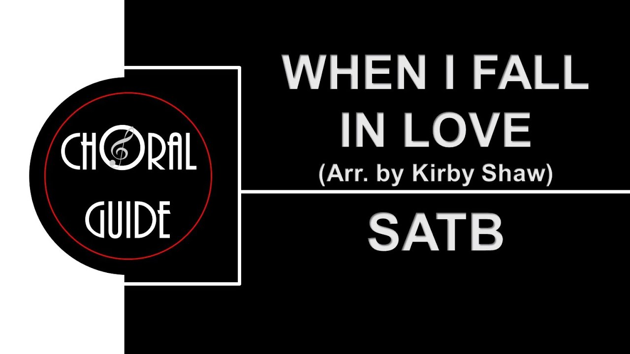 When I Fall In Love - SATB