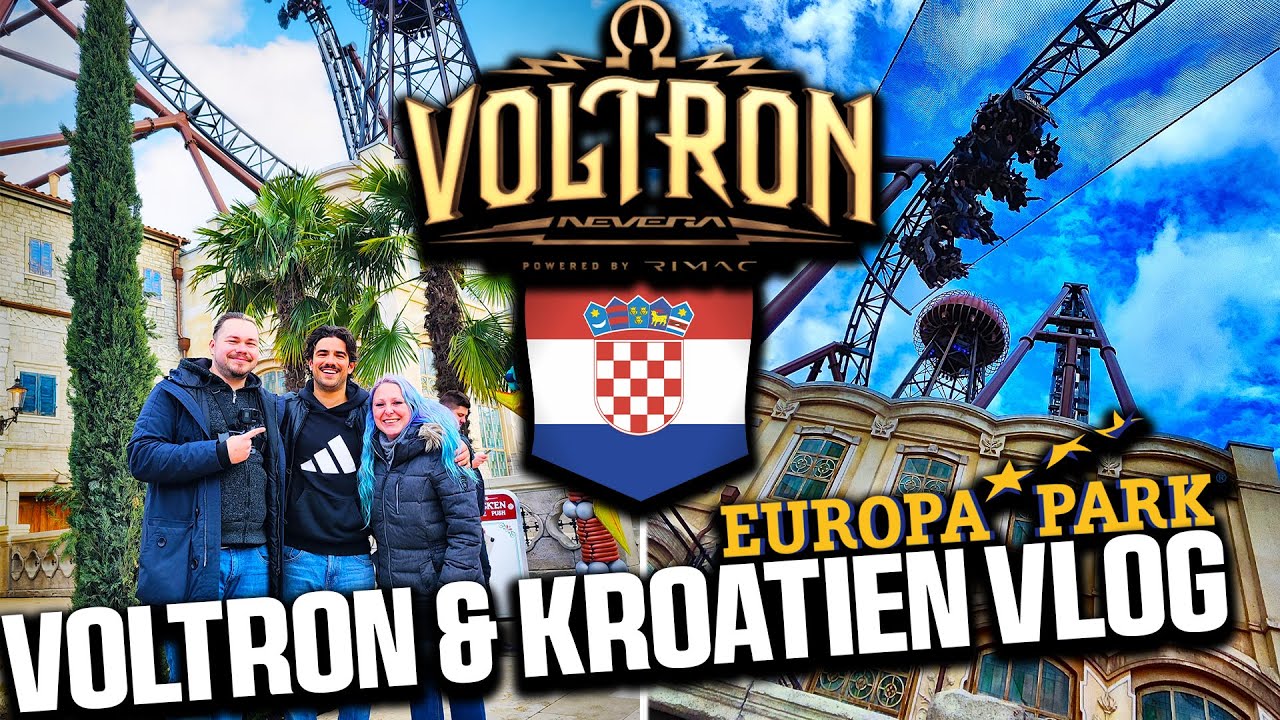 VOLTRON & KROATIEN Vlog 2024 - Wir SCHAUEN uns GENAU um | Europa Park Rust
