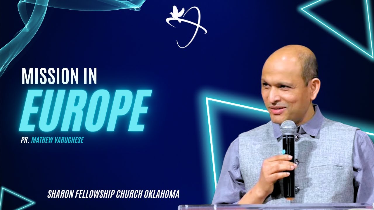 Mission In Europe | Pr. Mathew Varughese | SFCOK