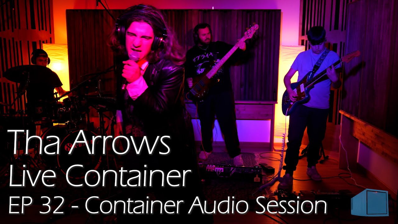 Tha Arrows - Live Container - EP 32 | Container Audio Session