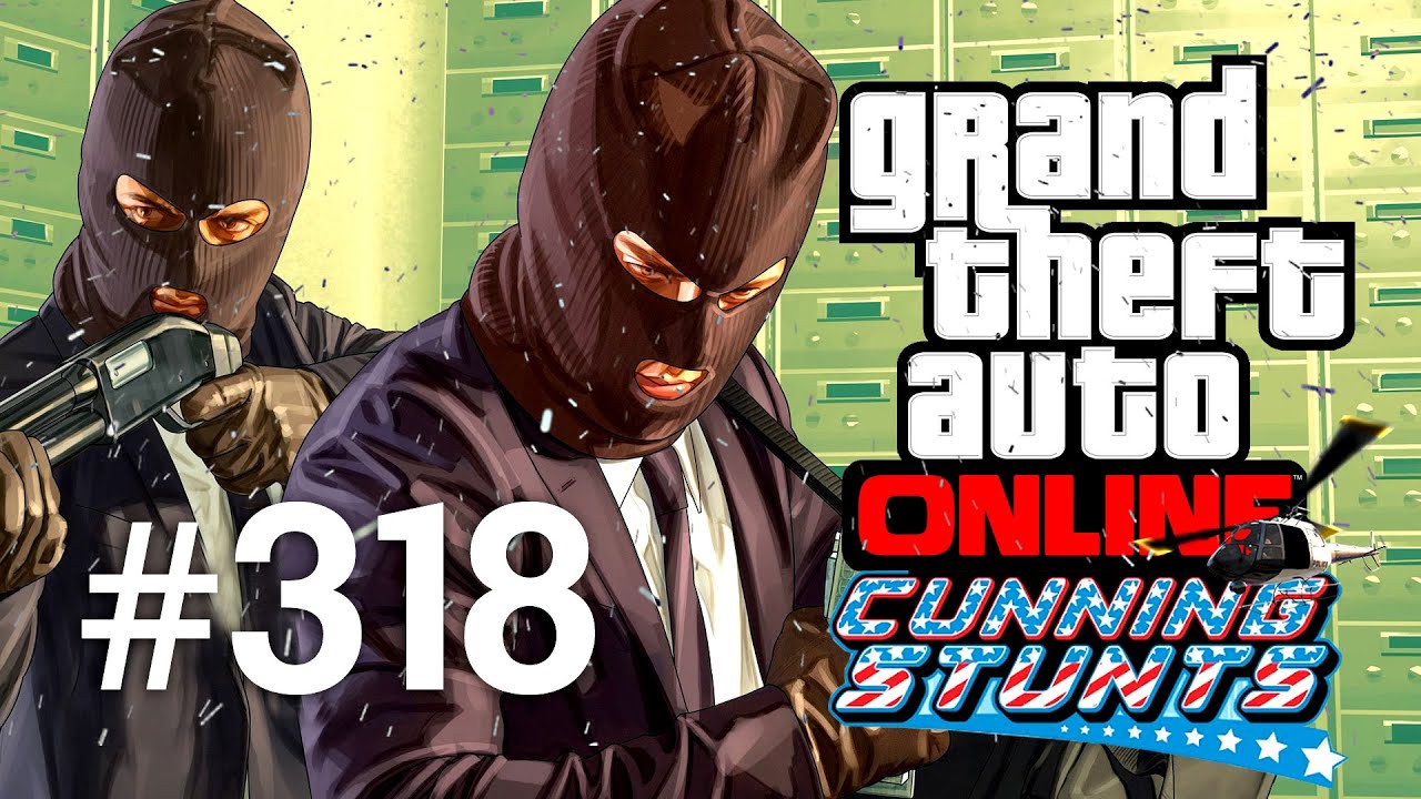Grand Theft Auto V | Online Multiplayer | Episodul 318 (Cunning Stunts Update Special)