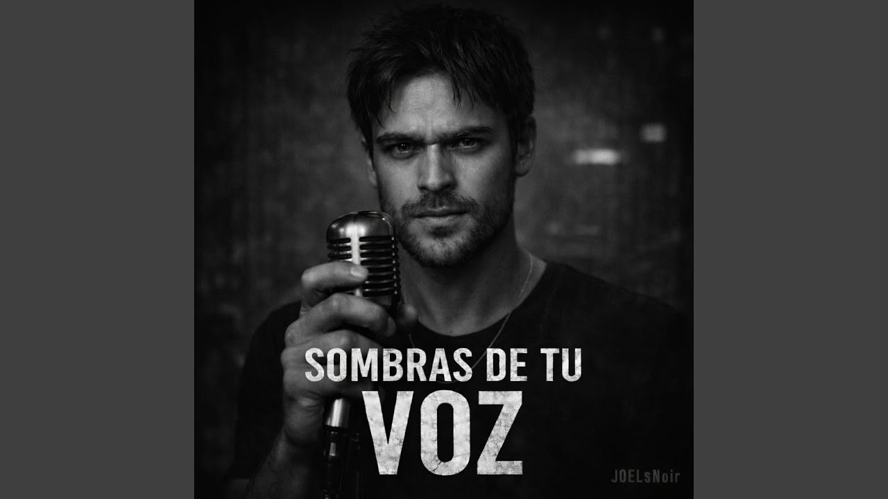 SOMBRAS DE TU VOZ