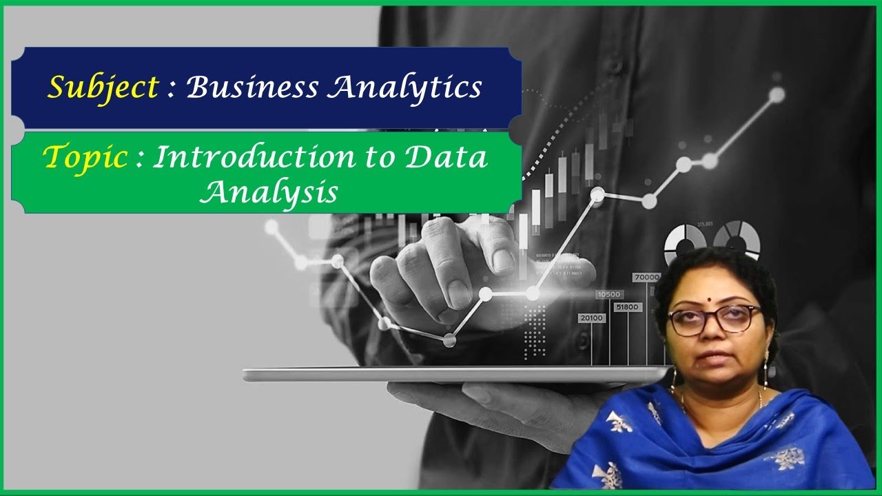 LEC01| Business Analytics | Introduction to Data Analysis by Dr. G. Aruna