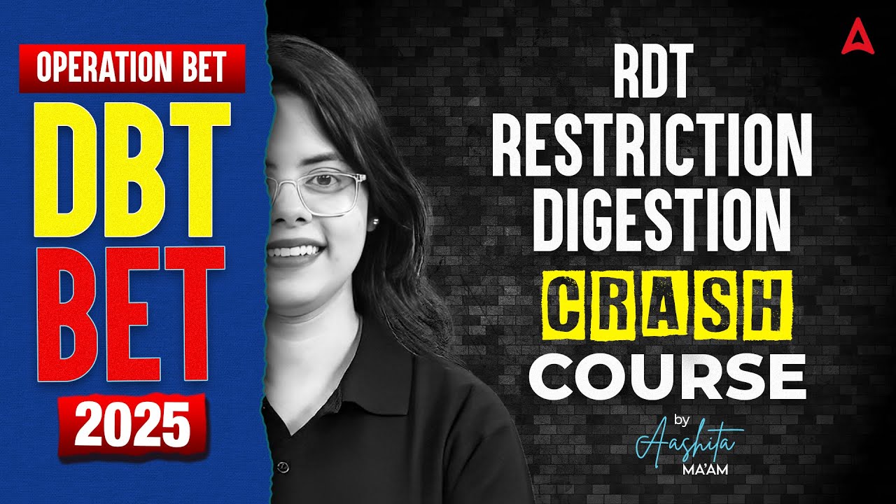 DBT BET 2025 | Operation BET Series | Restriction Digestion (RDT) Explained by Aashita Ma’am