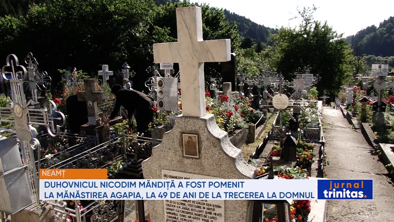 Duhovnicul Nicodim Măndiță a fost pomenit la Mănăstirea Agapia, 49 de ani de la trecerea la Domnul
