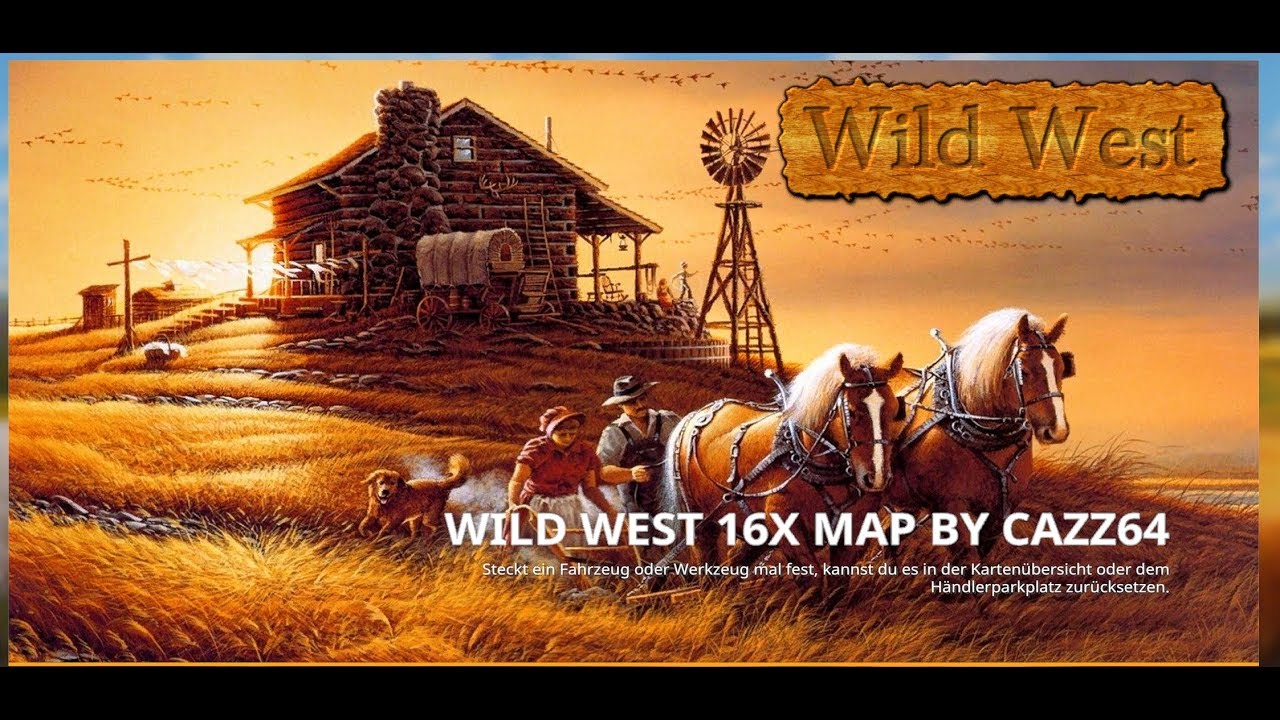 LS 19 Mapvorstellung: Wild West 16x Map