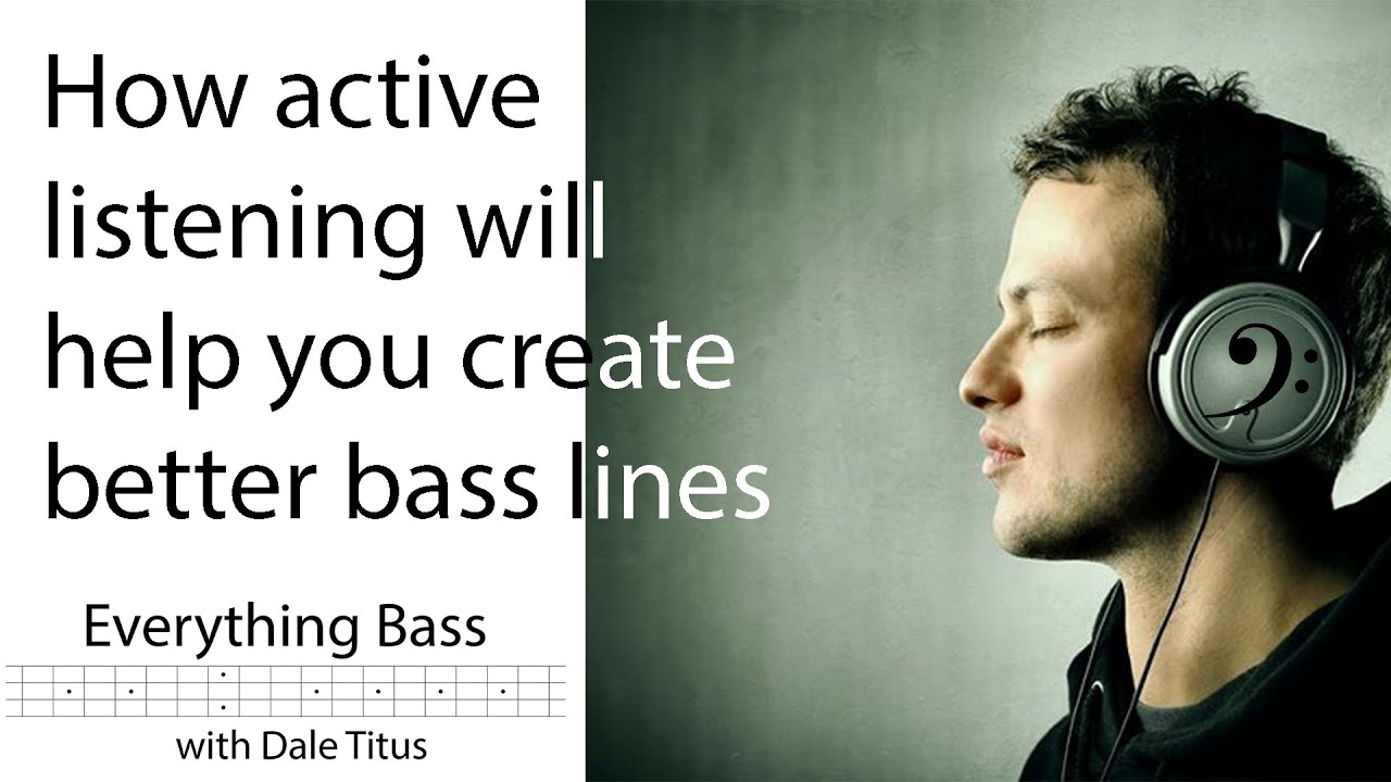How Active Listening Will Help You Create Better Bass Lines