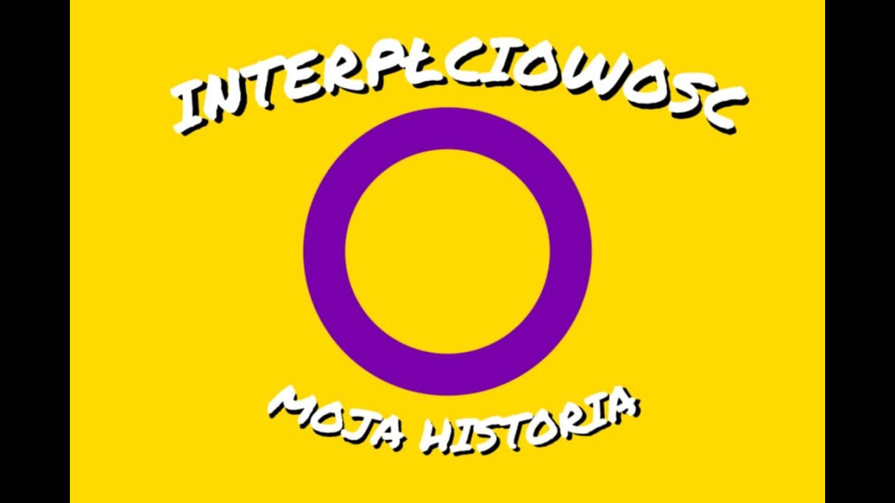 INTERPŁCIOWOŚĆ-MOJA HISTORIA
