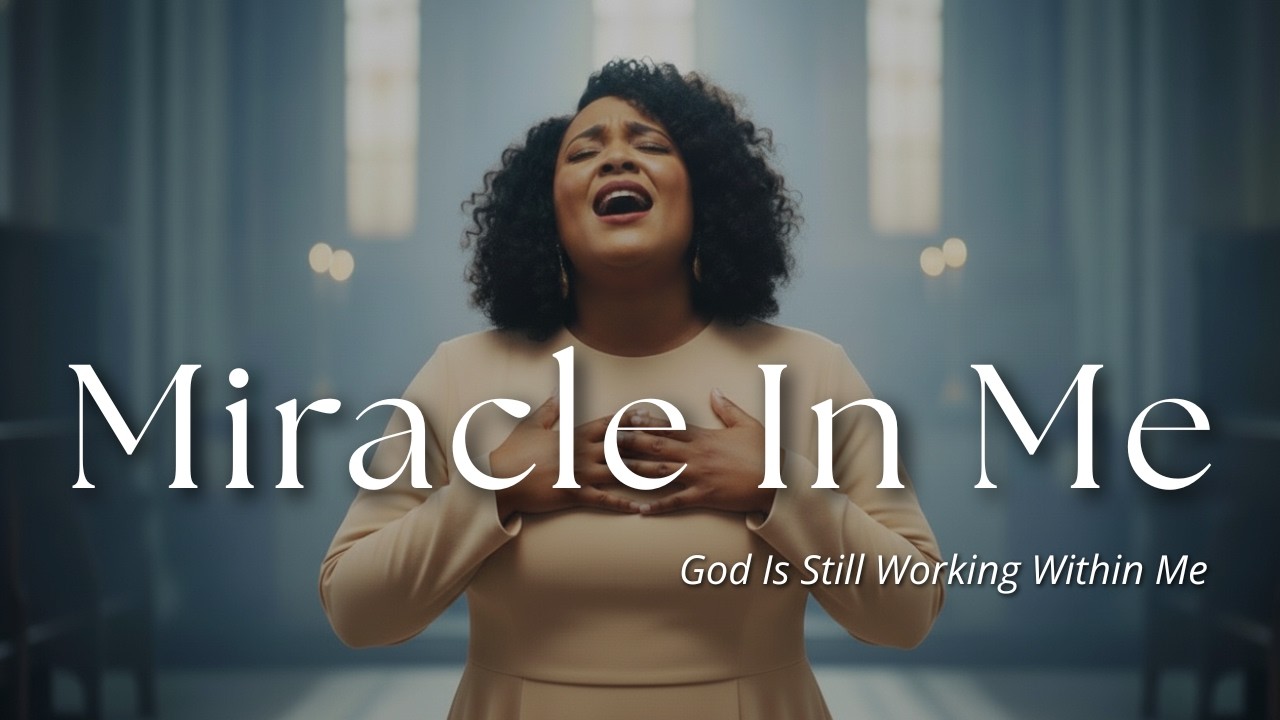 Miracle In Me | Powerful Gospel Worship for Healing, Faith & God’s Presence