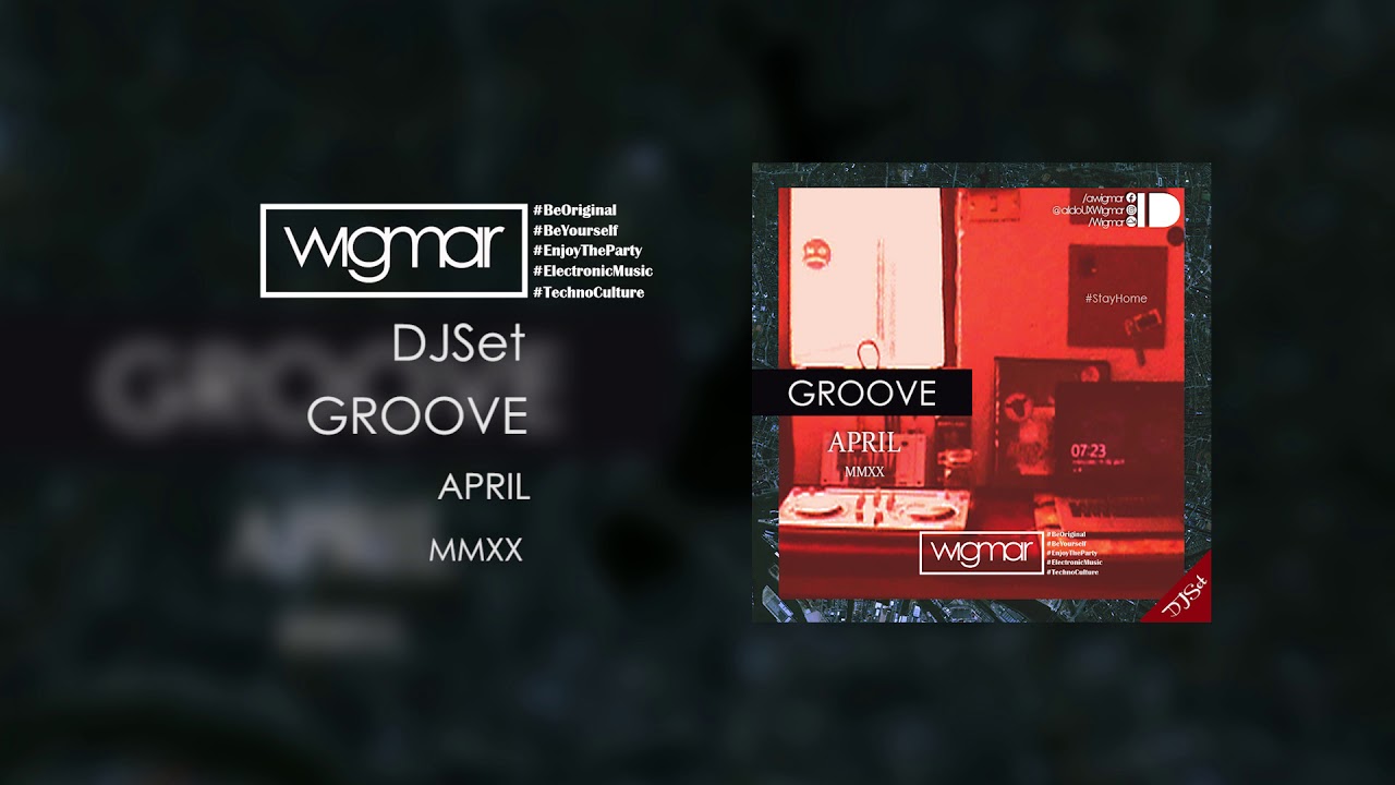041620 DJSet Groove wigmar