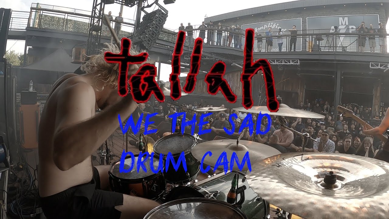We, The Sad - Tallah - Drum Cam - Joel McDonald