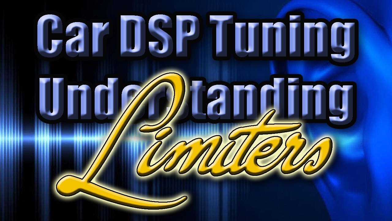 How to Tune a DSP in a car (Limiters Explained)