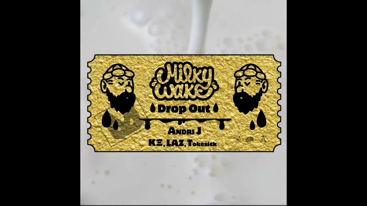 ANDRI J - MILKY WAKE DROP OUT (beat ΚΞ x LAZ x TOKESICK) | Official Audio Release