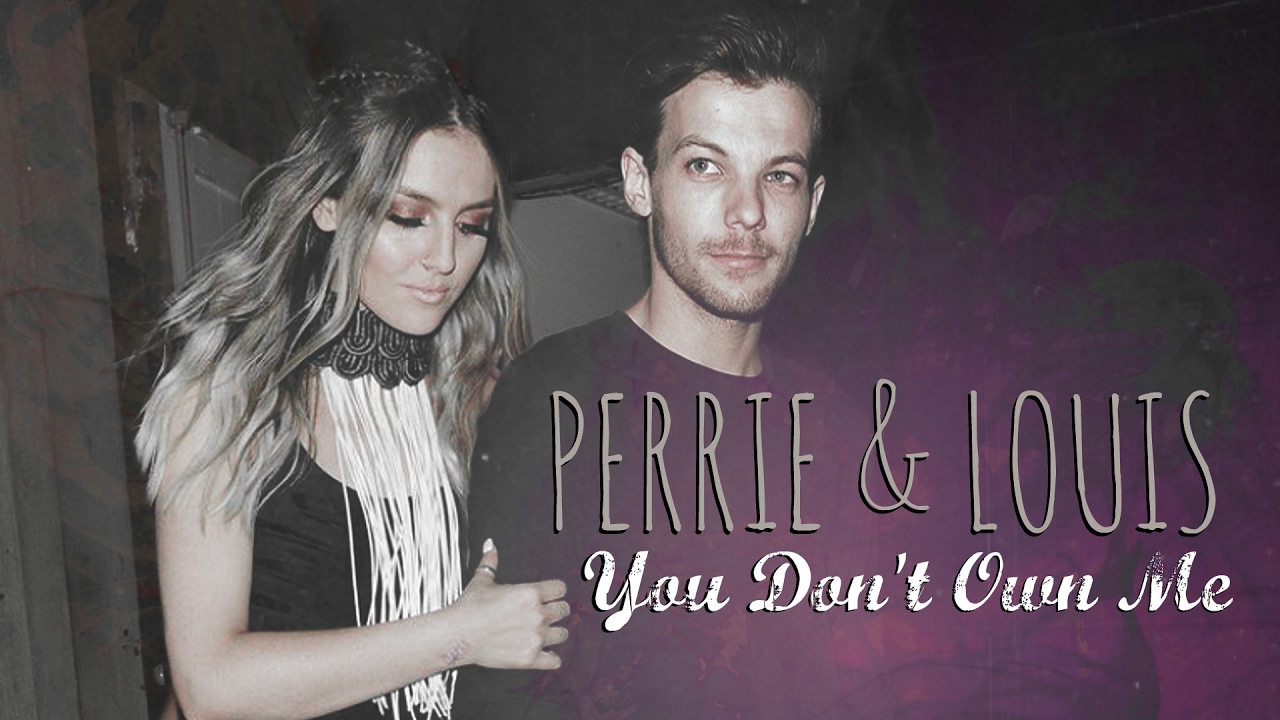 Perrie & Louis - You Don't Own Me
