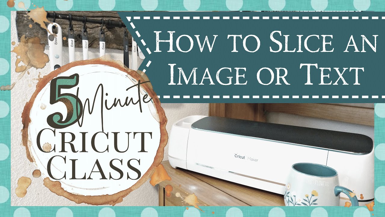 Slice an Image or Text in Cricut Design Space | Five Minute Cricut Class