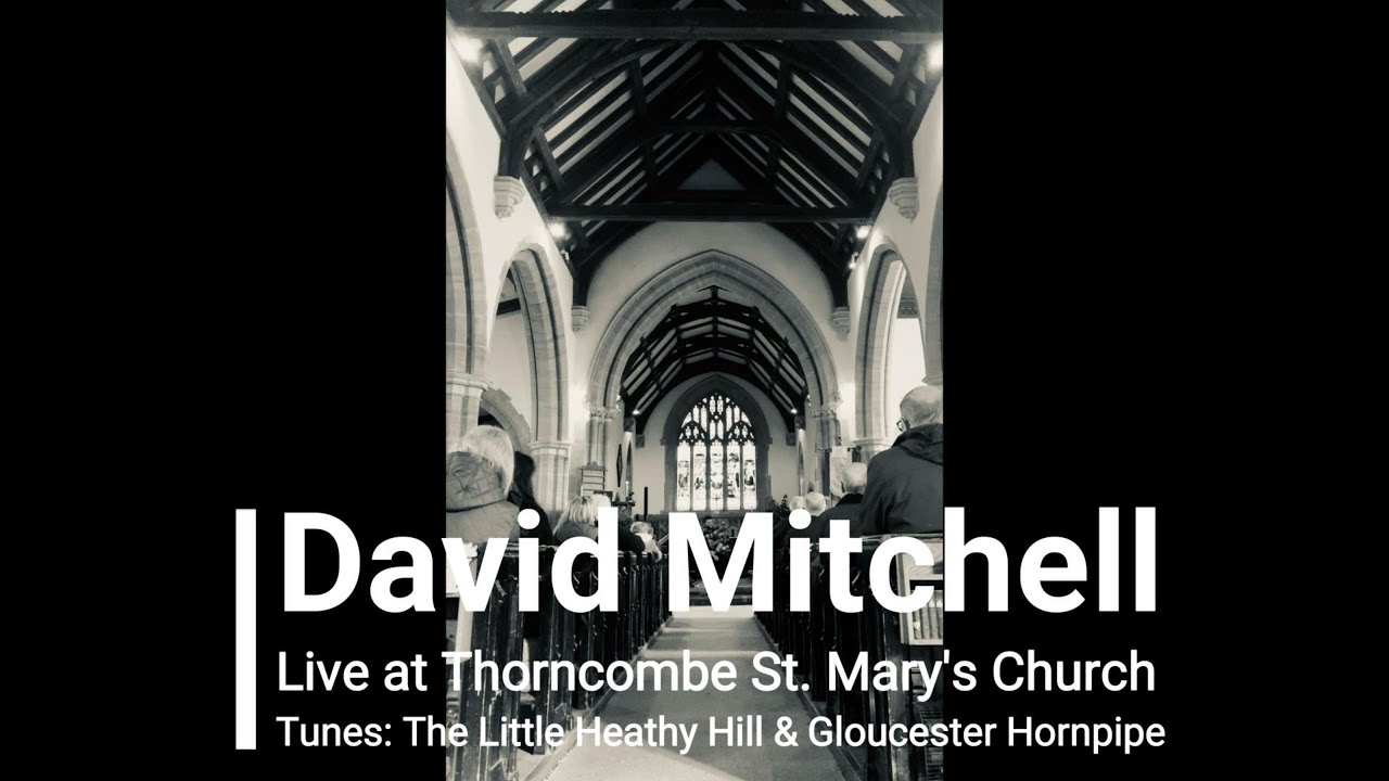 David Mitchell: The Little Heathy Hill & Gloucester Hornpipe