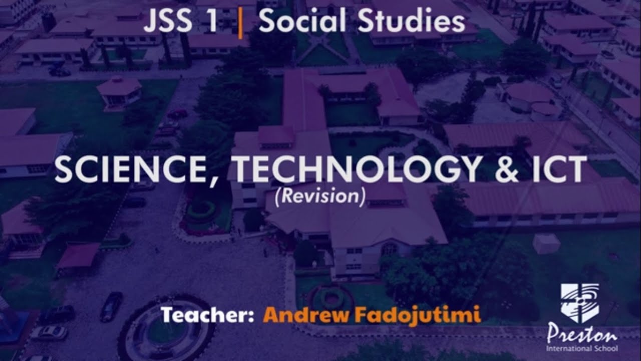 Science, Technology & ICT (Revision) - JSS1 Social Studies