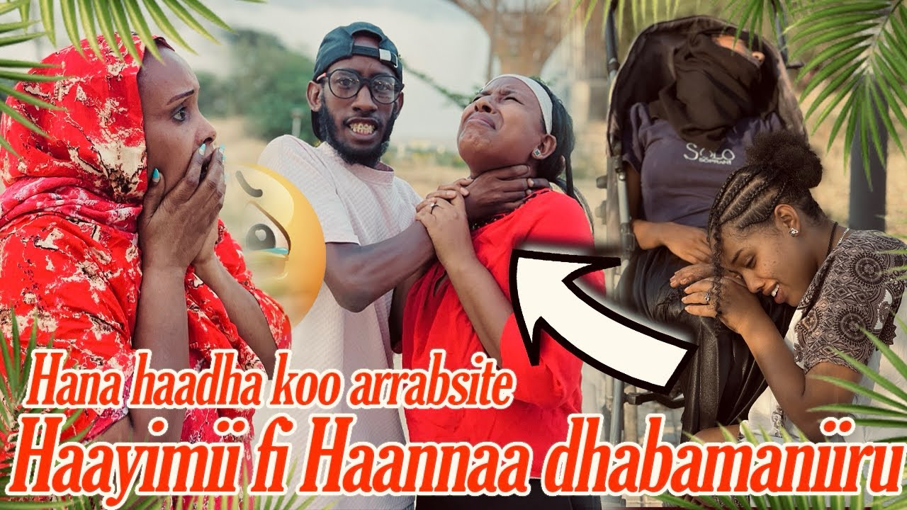 🛑 Haayimii fi Haannaa dhabamaniiru // Hana haadha koo arrabsite @ArsemaDire @HanaTube_yo14 