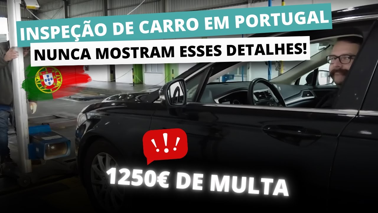 Como &eacute; INSPE&Ccedil;&Atilde;O de CARRO em PORTUGAL