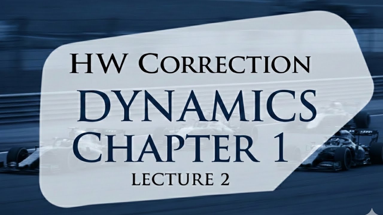 HW Correction Dynamics Ch.1 Lecture 2