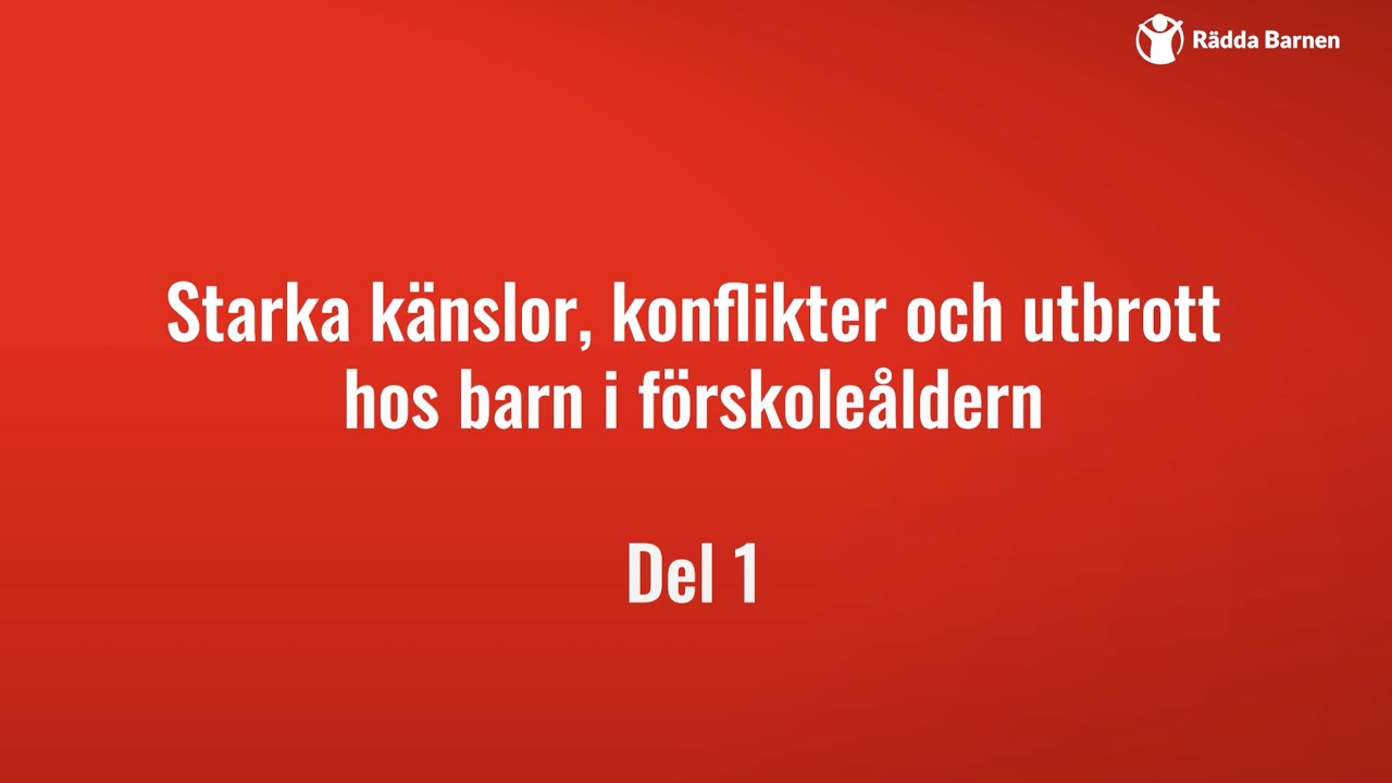 Starka känslor, konflikter och utbrott hos barn i förskoleåldern - del 1