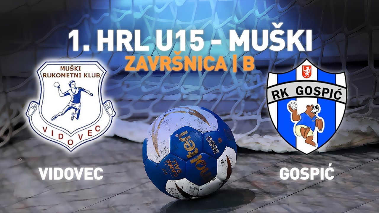 Vidovec vs Gospić | 1.HRL U15 - Muški (Završnica | Skupina B)