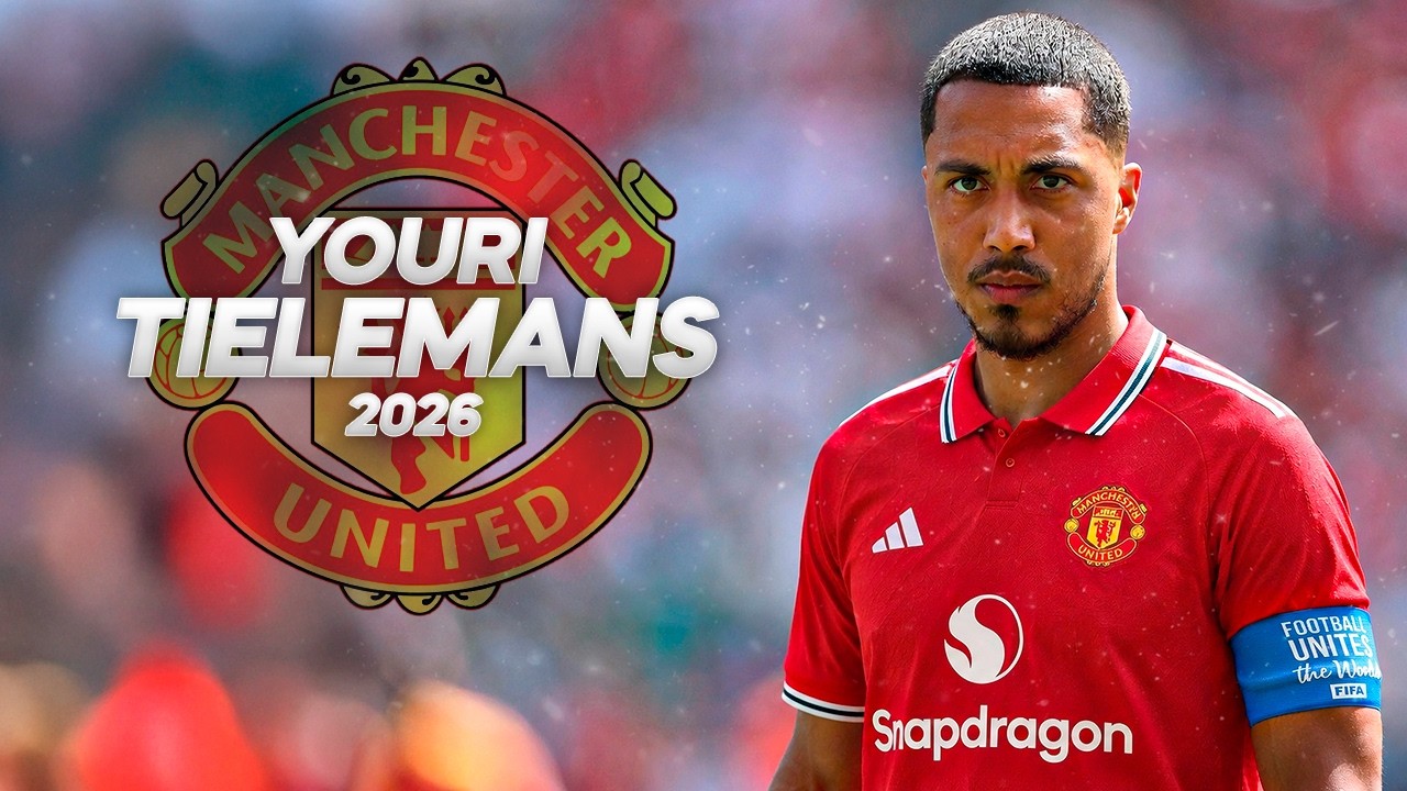 Youri Tielemans - Welcome to Manchester United? - Full Season Show - 2026ᴴᴰ