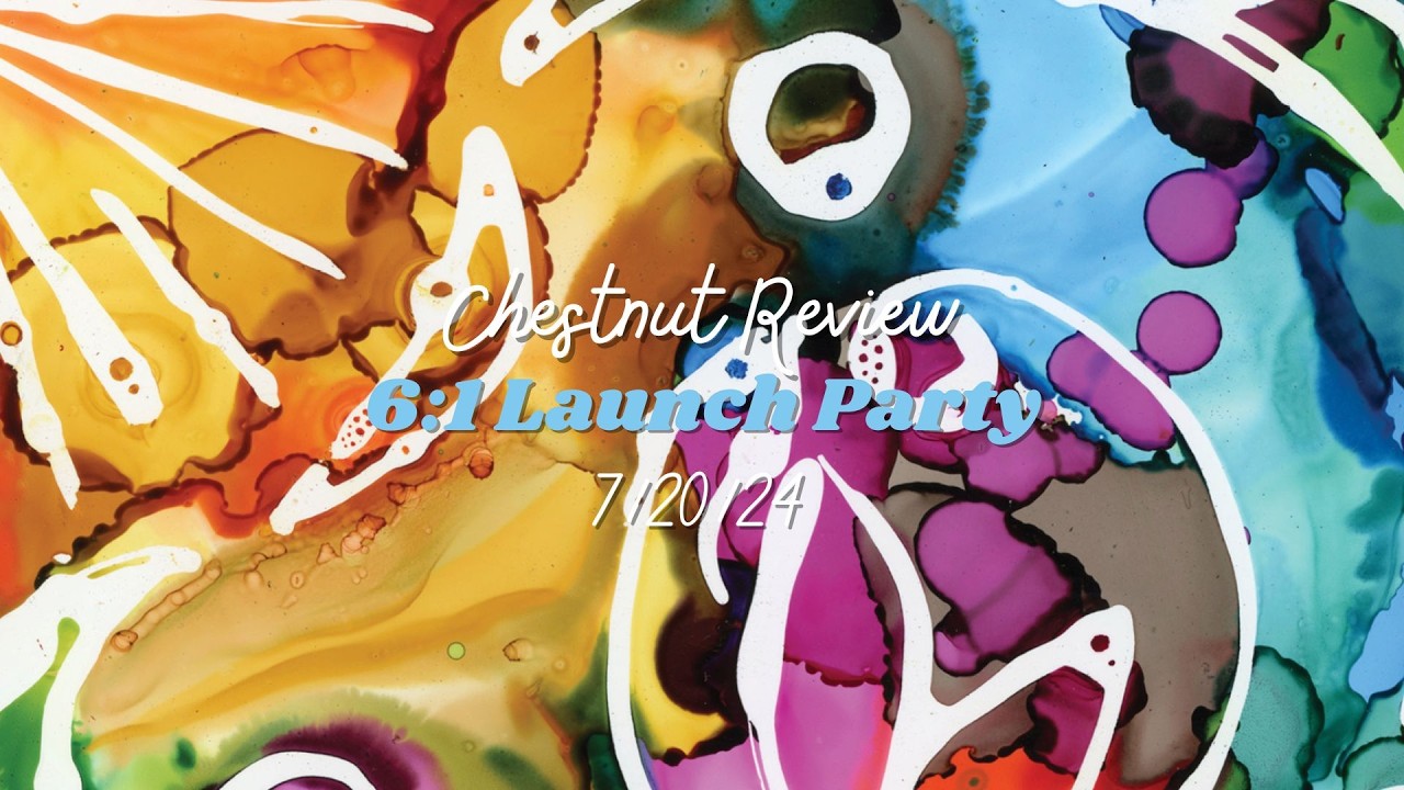 Chestnut Review 6:1 Launch Party - Summer 2024 - 7/20/24