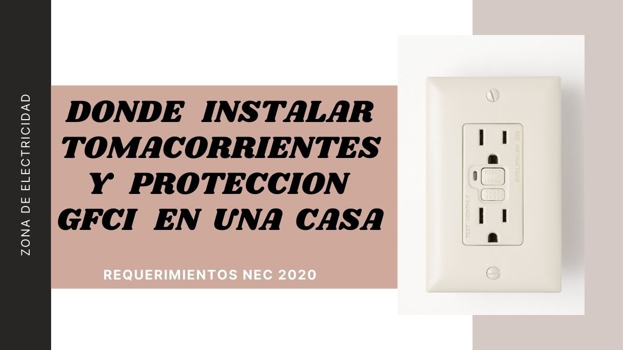 Donde Instalar un Tomacorriente gfci