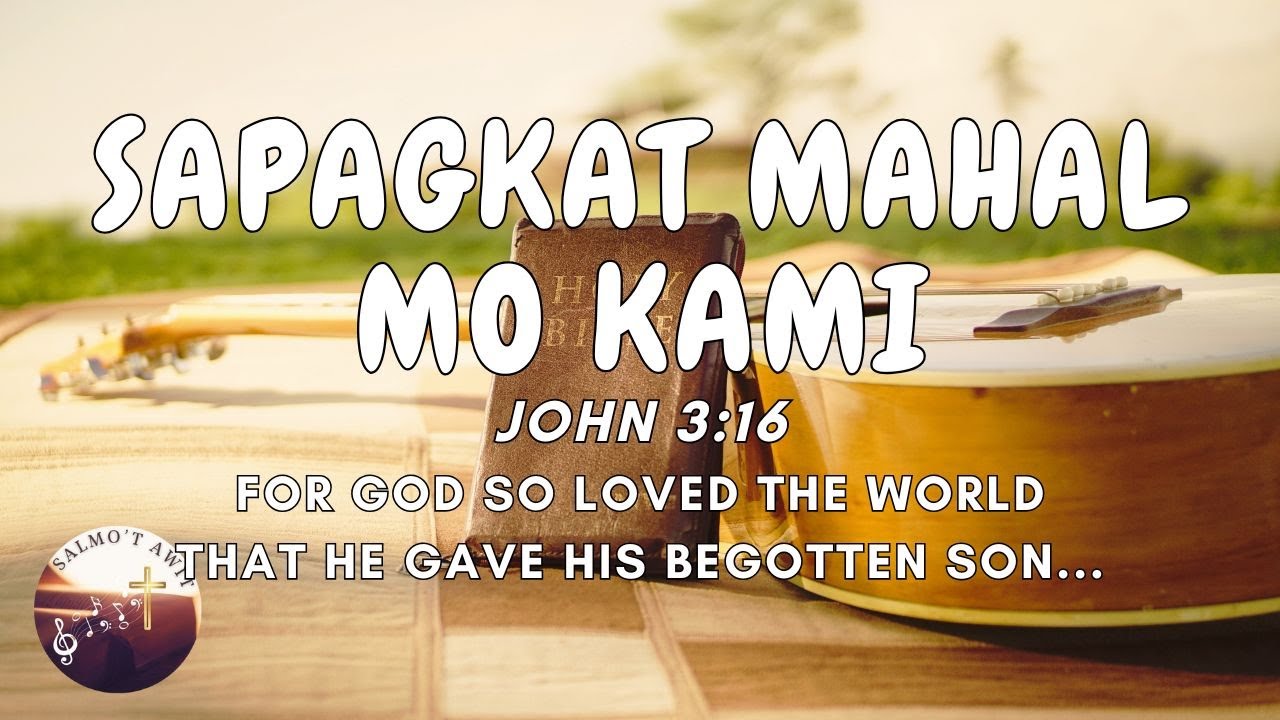 Sapagkat Mahal Mo Kami (John 3:16) Tagalog Christian Praise and Worship Song with Lyrics | Reflect